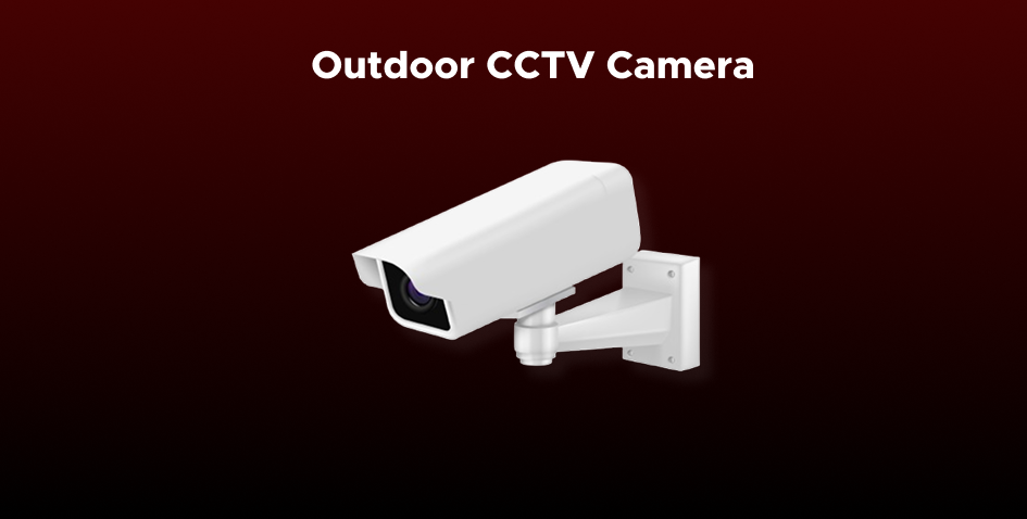Outdoor CCTV Camera