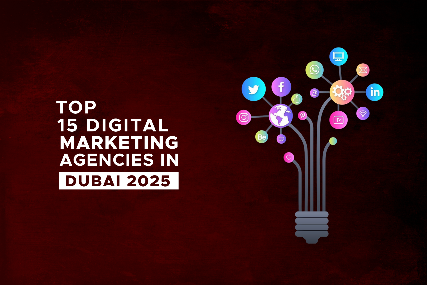 Top 15 Digital Marketing Agencies in Dubai (2025) | Best Picks