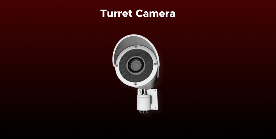 Turret Camera
