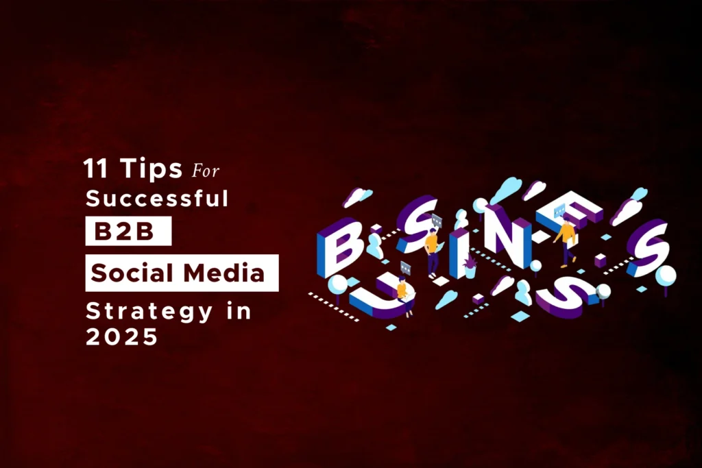 11 Tips for a Successful b2b Social Media Strategy