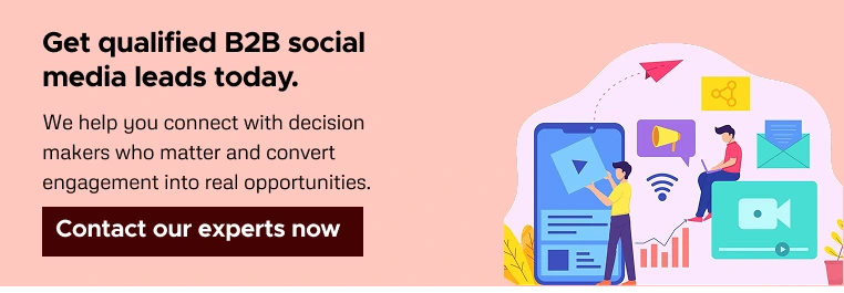 Get qualified B2B social media leads today