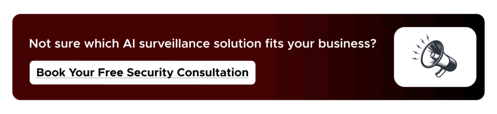 Not sure which AI surveillance solution fits your business