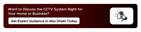 10 Best CCTV Companies in Abu Dhabi 10 Want to Discuss the CCTV System Right for Your Home or Business