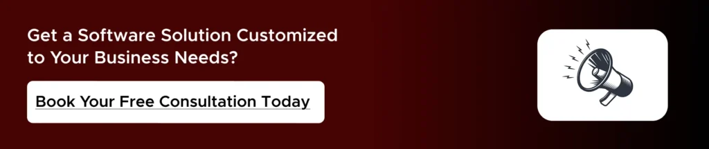Get a Software Solution Customized to Your Business Needs_